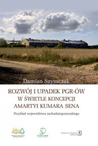 Rozwój i upadek PGR-ów w świetle koncepcji Amartyi Kumara Sena