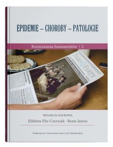 Epidemie - choroby - patologie Rozważania humanistów Część 2