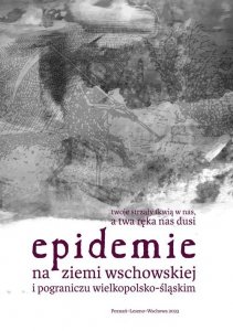 Epidemie na ziemi wschowskiej i pograniczu wielkopolsko-śląskim