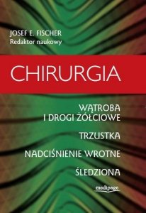 Chirurgia. Wątroba i drogi żółciowe. Trzustka. Nadciśnienie wrotne. Śledziona. Fischer