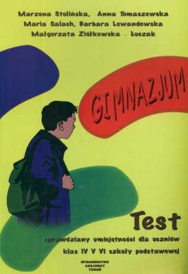 Test. Sprawdziany umiejetności dla uczniów klas IV-VI szkoły podstawowej