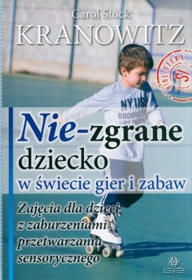 Nie-zgrane dziecko w świecie gier i zabaw