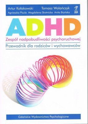 ADHD Zespół nadpobudliwości psychoruchowej