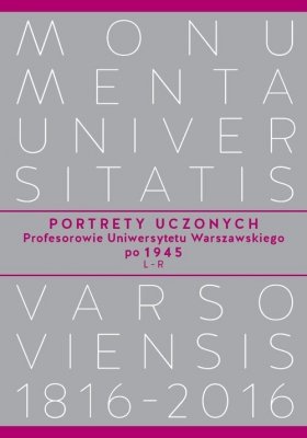 Portrety Uczonych Profesorowie Uniwersytetu Warszawskiego po 1945, L−R