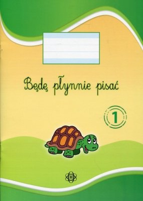 Będę płynnie pisać Zeszyt 1