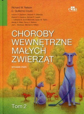 Choroby wewnętrzne małych zwierząt Tom 2