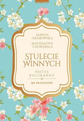 Stulecie Winnych Notes kulinarny