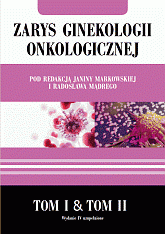 Zarys Ginekologii Onkologicznej wyd. IV, dwa tomy