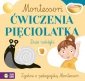 Montessori Ćwiczenia pięciolatka 