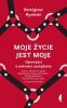 Moje życie jest moje 