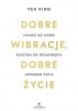 Dobre wibracje, dobre życie 