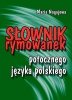 Słownik rymowanek potocznego języka polskiego 