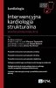 Interwencyjna kardiologia strukturalna. Współczesne podejście 