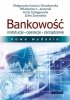Bankowość Instytucje operacje zarządzanie 