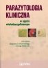 Parazytologia kliniczna w ujęciu wielodyscyplinarnym 