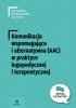 Komunikacja wspomagająca i alternatywna (AAC) w praktyce logopedycznej i terapeutycznej 