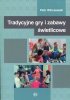 Tradycyjne gry i zabawy świetlicowe 