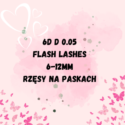 6D D 0.05 FLASH LASHES 6-12MM RZĘSY NA PASKACH 