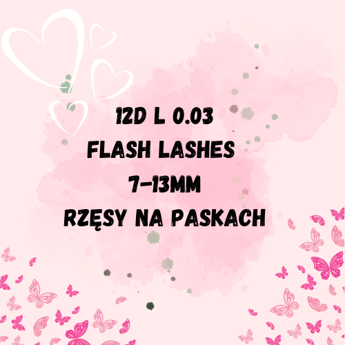 12D L 0.03 FLASH LASHES 7-13MM RZĘSY NA PASKACH 