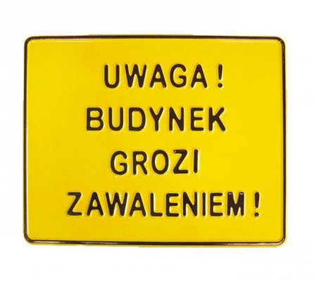 TABLICA 23*29CM UWAGA ! BUDYNEK GROZI ZAWALENIEM !