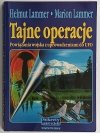 TAJNE OPERACJE. POWIĄZANIA WOJSKA Z UPROWADZENIEM DO UFO - Helmut i Marion Lammer
