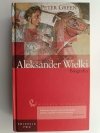 ALEKSANDER WIELKI BIOGRAFIA - Peter Green