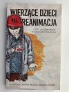 WIERZĄCE DZIECI REANIMACJA - Mariola Wołochowicz