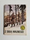 ŻÓŁTY TYGRYS: Z SIŁĄ HALNEGO - Bolesław Jagielski 1988