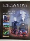 LOKOMOTYWY. POLSKIE KONSTRUKCJE - Tadeusz Irteński 2013