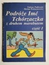 PODRÓŻE IMĆ TCHÓRZACZKA Z DRUHEM MARABUTEM CZĘŚĆ I 