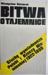 BITWA O TAJEMNICE - Władysław Kozaczuk 1977