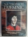DVD. NA TROPACH TAJEMNIC – PRAWDZIWA TWARZ KOPERNIKA