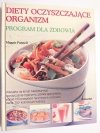 DIETY OCZYSZCZAJĄCE ORGANIZM. PROGRAM DLA ZDROWIA 2007