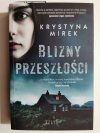 BLIZNY PRZESZŁOŚCI - Krystyna Mirek 