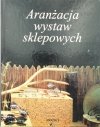 ARANŻACJA WYSTAW SKLEPOWYCH