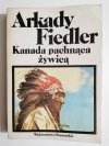 KANADA PACHNĄCA ŻYWICĄ - Arkady Fiedler 1986