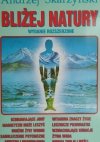 BLIŻEJ NATURY - Andrzej Skarżyński