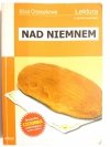 NAD NIEMNEM. LEKTURA Z OPRACOWANIEM - Eliza Orzeszkowa 2008