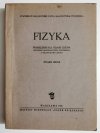 FIZYKA. PODRĘCZNIK DLA I KLASY LICEUM - Stanisław Kalinowski 1947