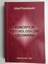 KONCEPCJE PSYCHOLOGICZNE CZŁOWIEKA - Józef Kozielecki