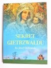 SEKRET GIETRZWAŁDU - Ks. Józef Orchowski 2017