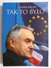 TAK TO BYŁO - Leszek Miller 2009