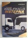 PODRĘCZNIK KWALIFIKACJA WSTĘPNA. ZŁOTA EDYCJA - Monika Łaski