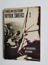 WYROK ŚMIERCI CZĘŚĆ 2 - Stanisław Goszczurny 1978