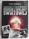 ZAGADKI I TAJEMNICE DRUGIEJ WOJNY ŚWIATOWEJ - Jesus Hernandez
