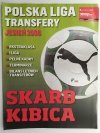 SKARB KIBICA TRANSFERY JESIEŃ 2008