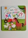 RAZ, DWA, TRZY... KOGO SPOTKAM NA WSI? - Barbara Szymanek 2017