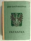 INFANTKA - Józef Ignacy Kraszewski