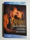 UCIECZKA OD ŚWIATA - Becky Wicks 