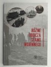 RÓŻNE OBLICZA STANU WOJENNEGO